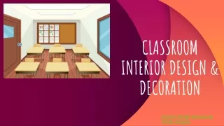 CLASSROOM INTERIOR DESIGN & DECORATION