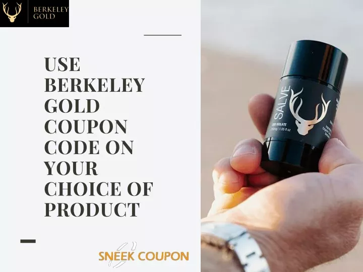 use berkeley gold coupon code on your choice
