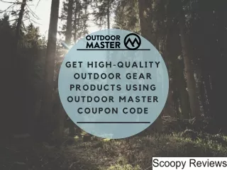 Get High-Quality Outdoor Gear using Outdoor Master Coupon Code