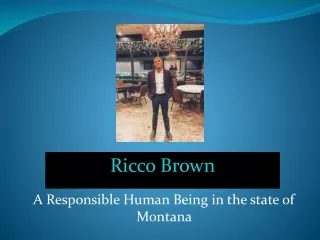 Ricco Brown – Provide Right Guidance to the Youth in Montana
