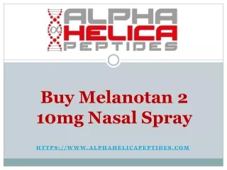 Buy Melanotan 2 10mg Nasal Spray - Alpha Helica Peptides