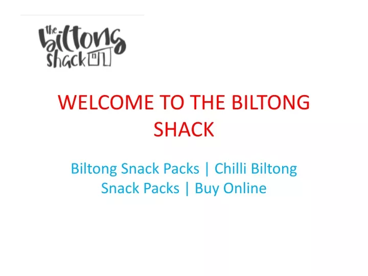 welcome to the biltong shack