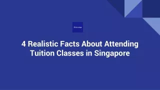 4 realistic facts about attending tuition classes in singapore