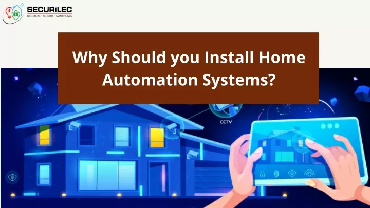 why should you install home automation systems