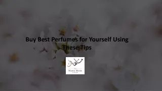 Buy Best Perfumes for Yourself Using  These Tips