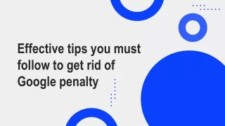 Effective tips you must follow to get rid of Google penalty-converted