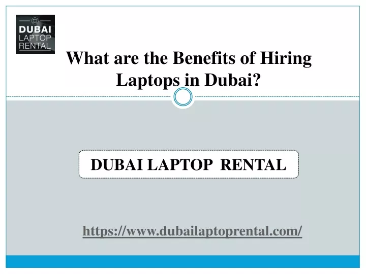 what are the benefits of hiring laptops in dubai