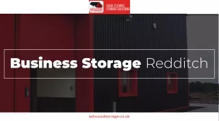 Best Business Storage Redditch At Astwood Storage