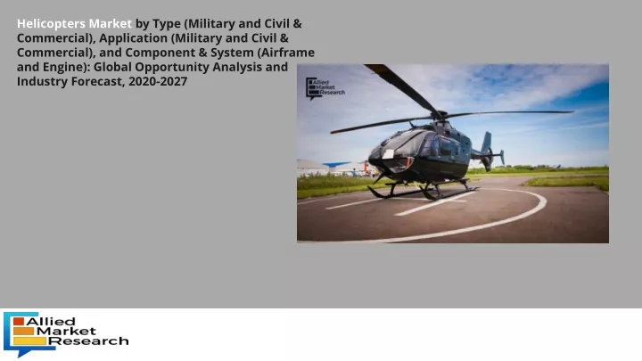 helicopters market by type military and civil