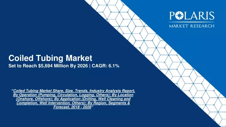 coiled tubing market set to reach 5 694 million by 2026 cagr 6 1