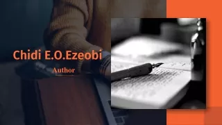 Chidi Ezeobi Shares Some Interesting Facts About Writing a Book