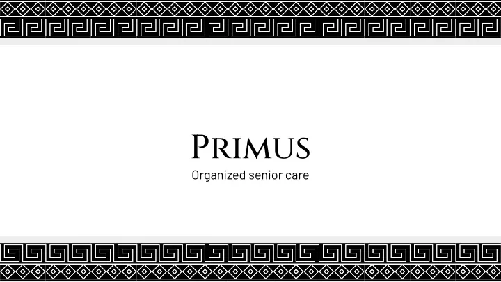 primus organized senior care
