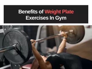 benefits of weight plate exercises in gym