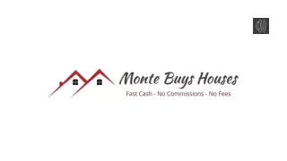 Find Decent Housebuyers in Orange County – Monte Buys Houses.