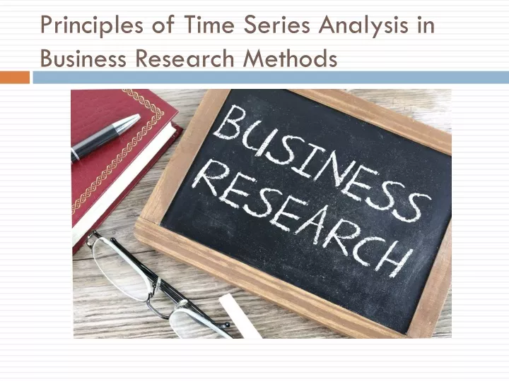 principles of time series analysis in business research methods