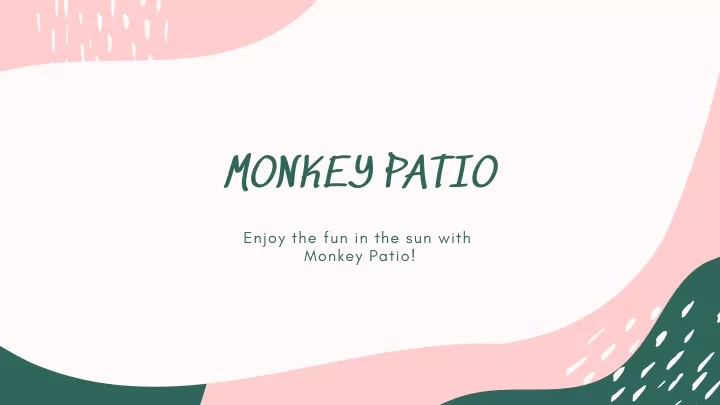 monkey patio