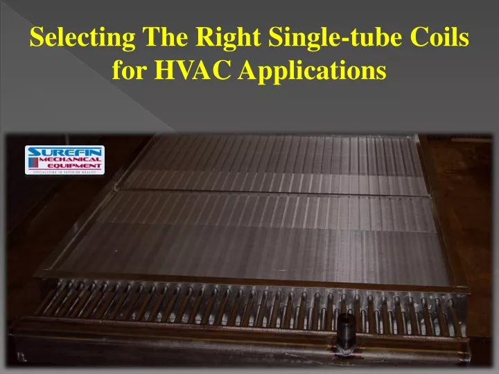 selecting the right single tube coils for hvac