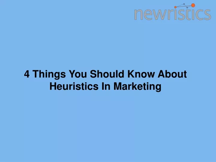 4 things you should know about heuristics