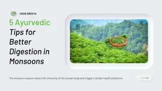 5 Ayurvedic Tips for Better Digestion in Monsoons