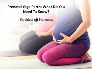 Prenatal Yoga Perth: What Do You Need To Know?