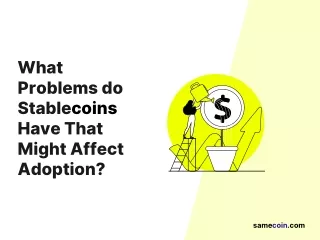 what problems do stablecoins have that might
