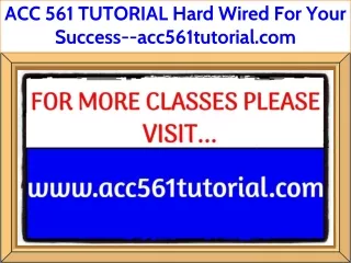 acc 561 tutorial hard wired for your success