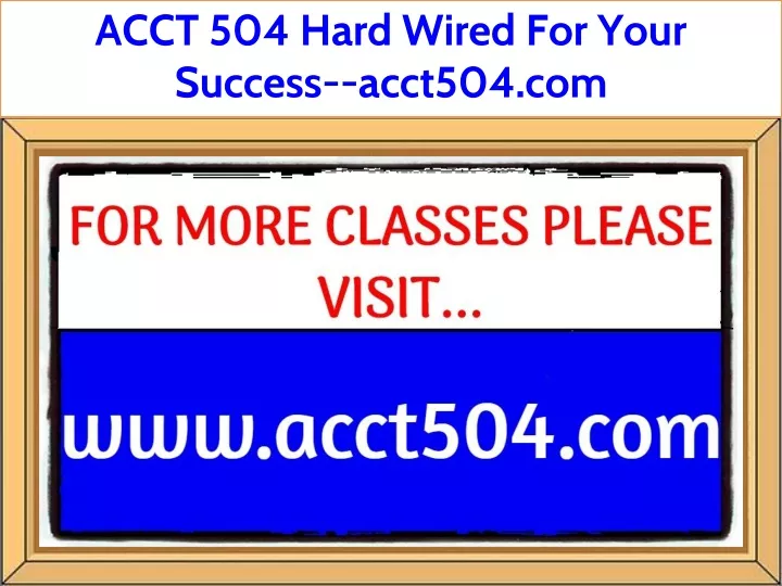 acct 504 hard wired for your success acct504 com