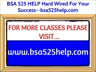 bsa 525 help hard wired for your success