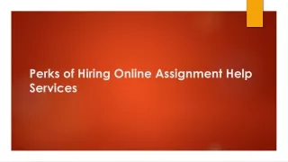 perks of hiring online assignment help services