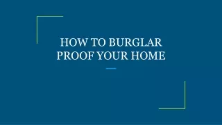 how to burglar proof your home