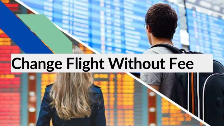 change flight without fee