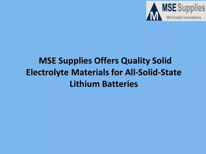 mse supplies offers quality solid electrolyte