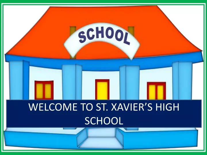 welcome to st xavier s high school