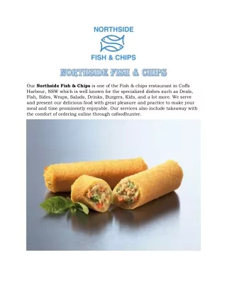 our northside fish chips is one of the fish chips