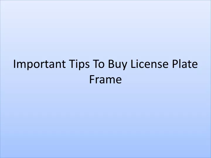 important tips to buy license plate frame