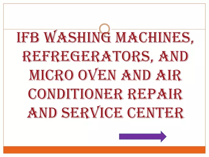 ifb washing machines refregerators and micro oven and air conditioner repair and service center