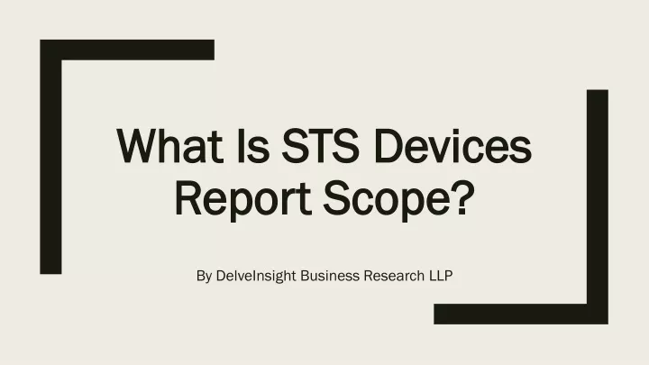 what is sts devices report scope