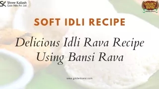 Idli Recipe | Soft Idli Recipe Using Golden Bansi Rava