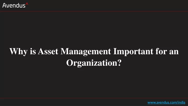 why is asset management important