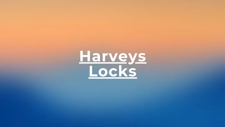 harveys locks