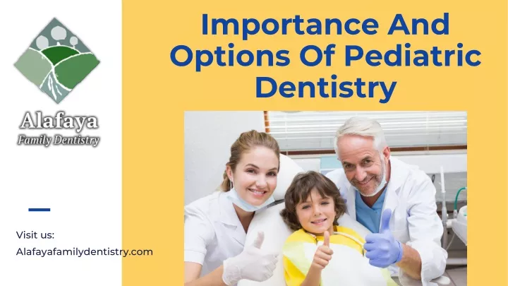importance and options of pediatric dentistry
