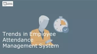 Trends in Employee Attendance Management System