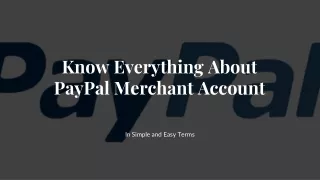Know everything about PayPal Merchant account