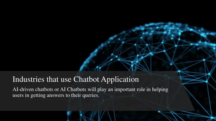industries that use chatbot application