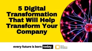 5 digital transformation that will help transform