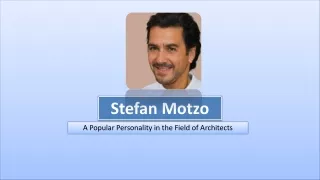 Stefan Motzo – A Recognized Name in Commercial Architecture