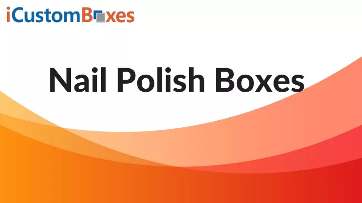 nail polish boxes