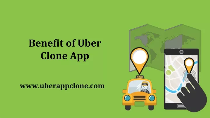 benefit of uber clone app