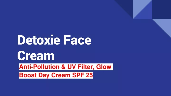 detoxie face cream