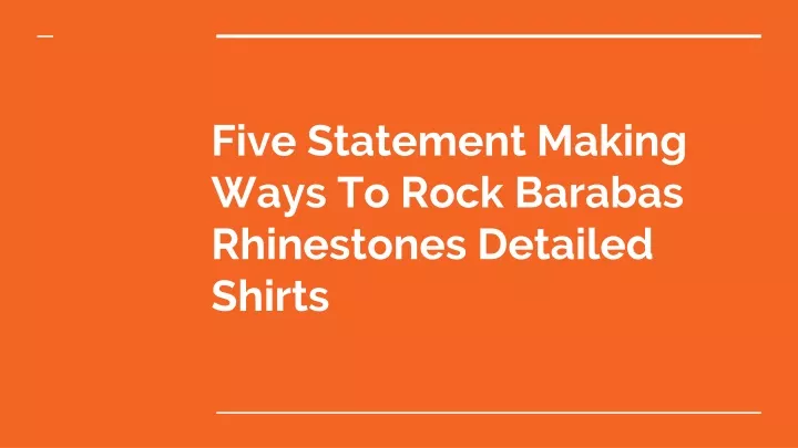 five statement making ways to rock barabas rhinestones detailed shirts